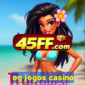 og jogos casino